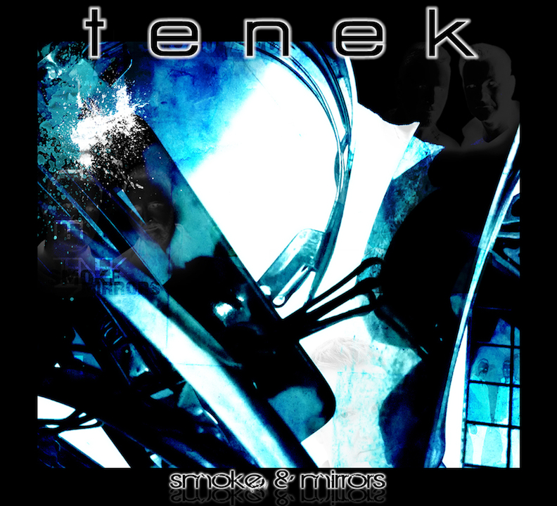 tenek - Smoke & Mirrors